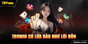 789WIN lừa đảo