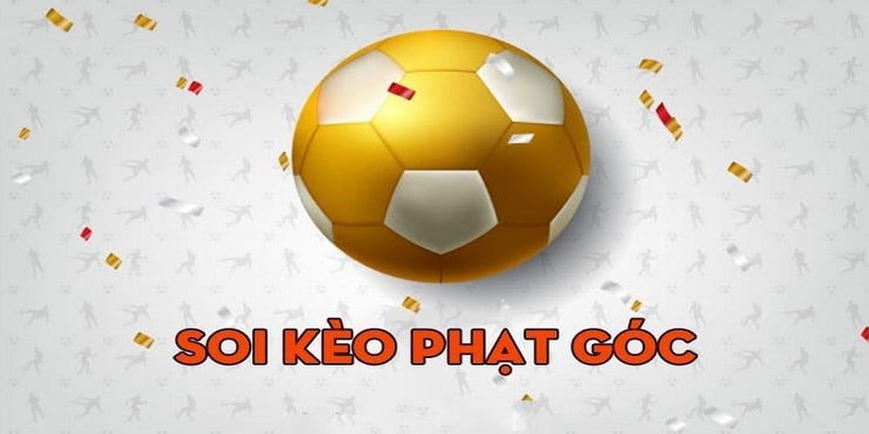 Kinh nghiệm soi kèo phạt góc từ cao thủ lâu năm