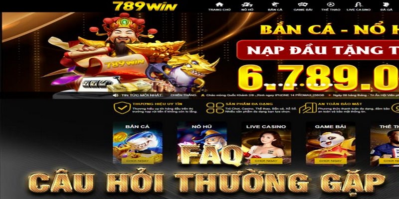 Mọi thắc mắc của hội viên đều được giải đáp tại FAQ 789win