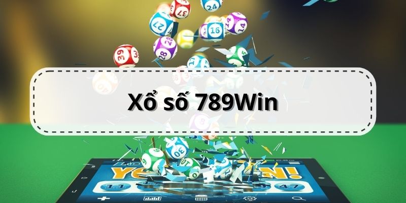 Giới thiệu về sảnh game xổ số tại nhà cái 789Win