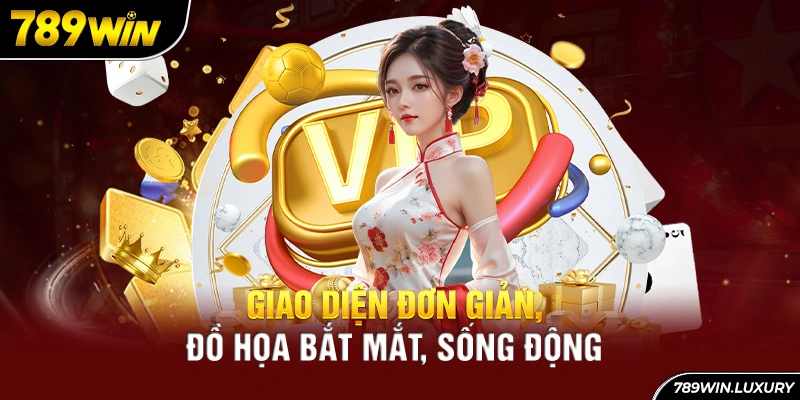 Giao diện đơn giản, đồ họa bắt mắt, sống động