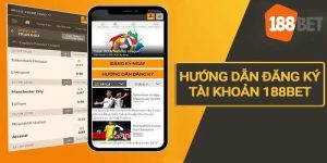 188BET đăng nhập, 188BET đăng ký cùng cách tạo tài khoản