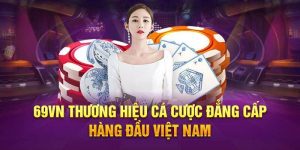 Thông tin tổng quan về nhà cái online 69VN